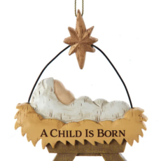 "A Child Is Born" Creche Ornament